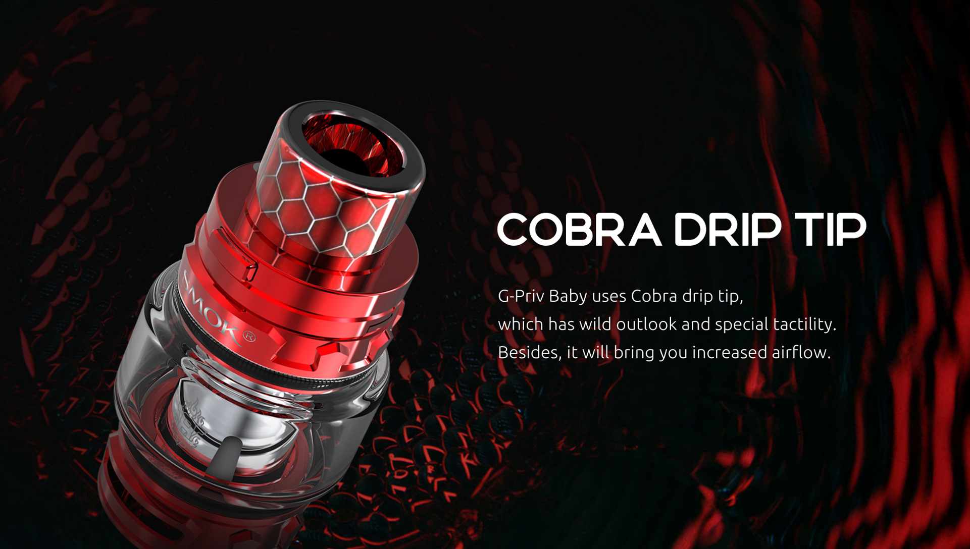 Cobra Drip Tip - SMOK G-Priv Baby Luxe Edition Kit